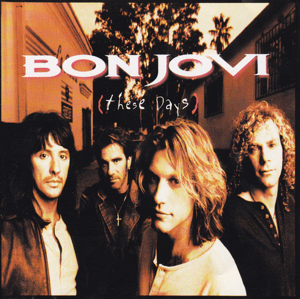 Bon Jovi – These Days