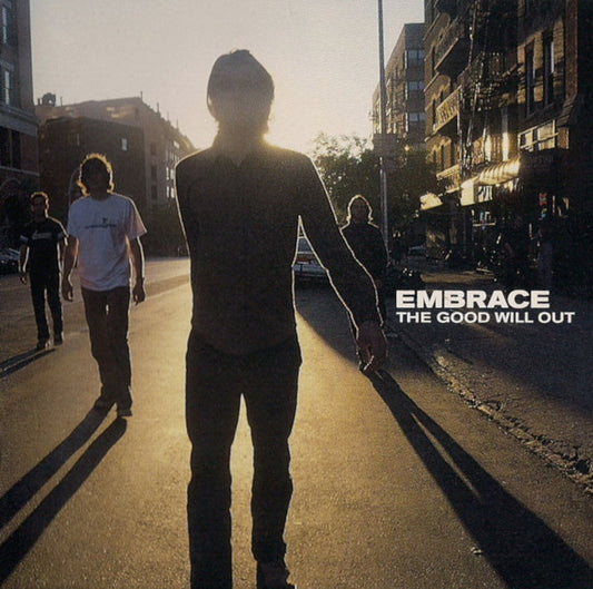 Embrace – The Good Will Out