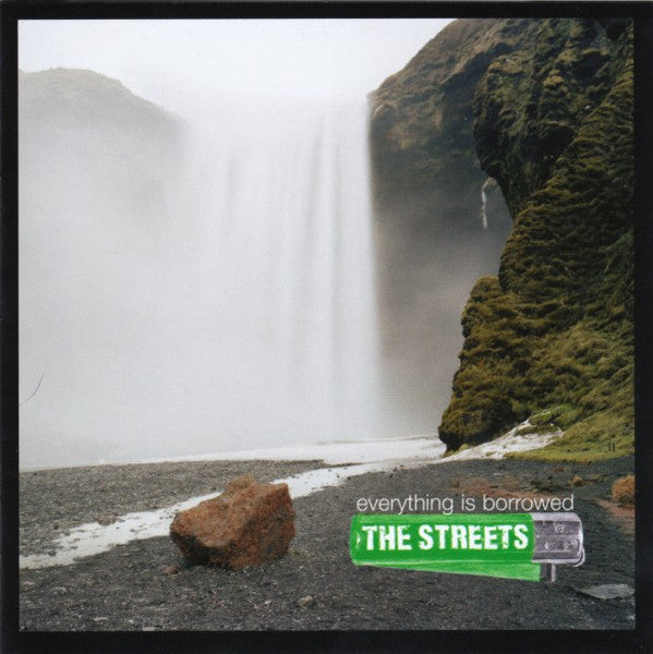 The Streets – Everything Is Borrowed