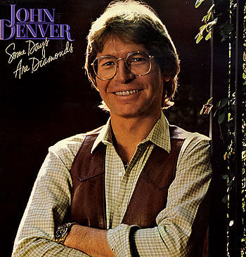 John Denver – Some Days Are Diamonds