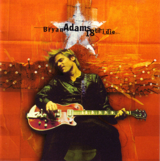 Bryan Adams – 18 Til I Die