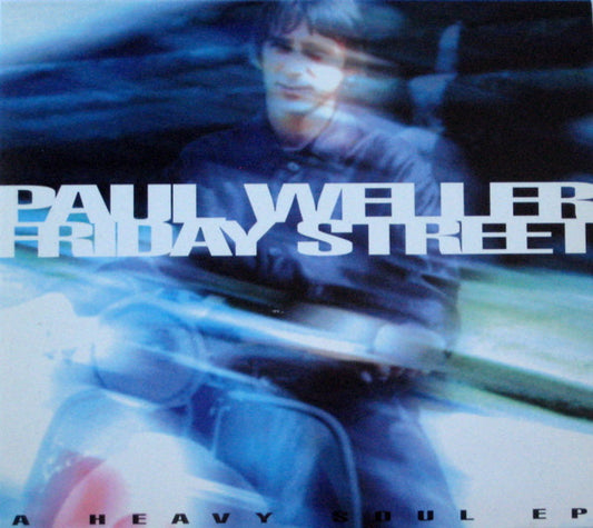 Paul Weller – Friday Street (A Heavy Soul EP)