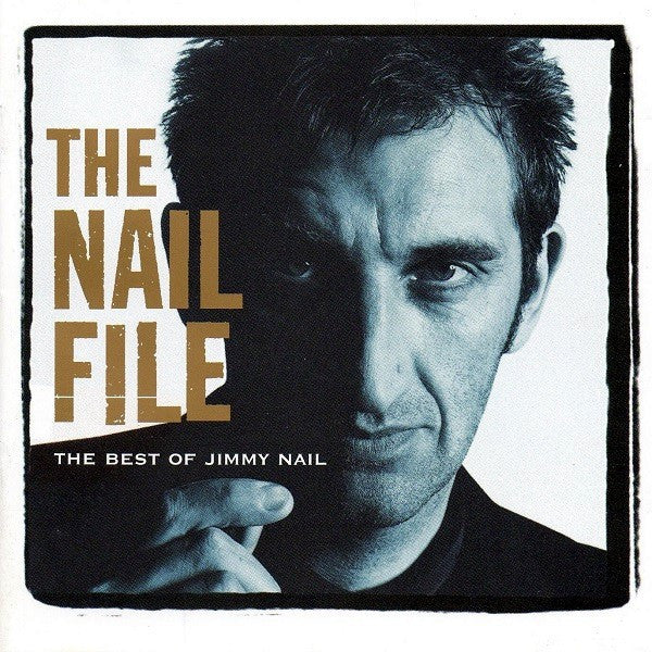 Jimmy Nail – The Nail File: The Best Of Jimmy Nail