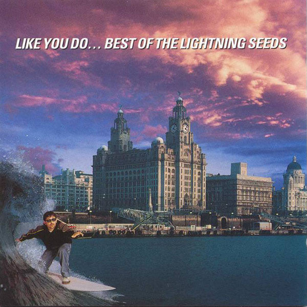 Lightning Seeds – Like You Do... Best Of The Lightning Seeds