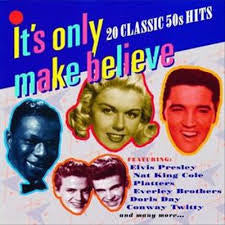 Various – It's Only Make Believe: 20 Classic 50's Hits