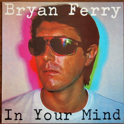 Bryan Ferry – In Your Mind