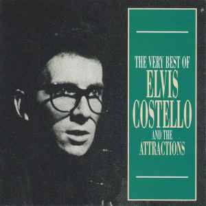 Elvis Costello And The Attractions* – The Very Best Of Elvis Costello And The Attractions