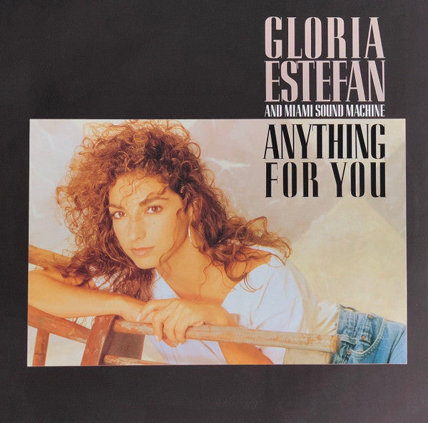 Gloria Estefan And Miami Sound Machine* – Anything For You