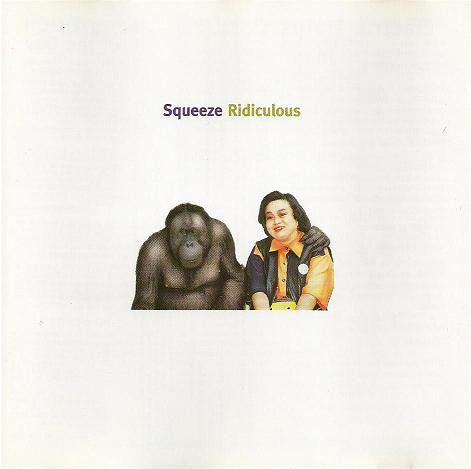 Squeeze  – Ridiculous