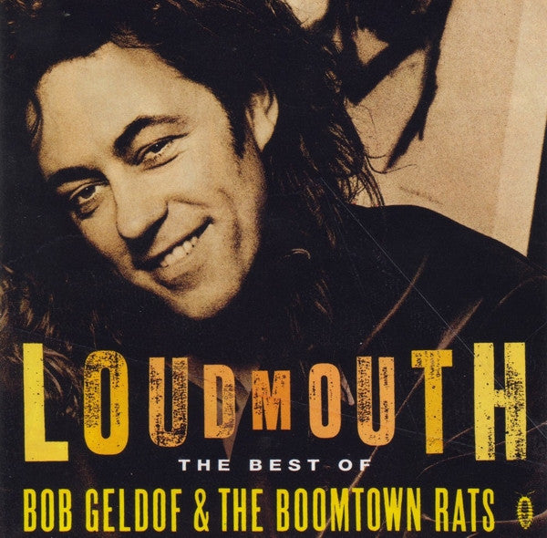 The Boomtown Rats / Bob Geldof – Loudmouth The Best Of Bob Geldof & The Boomtown Rats