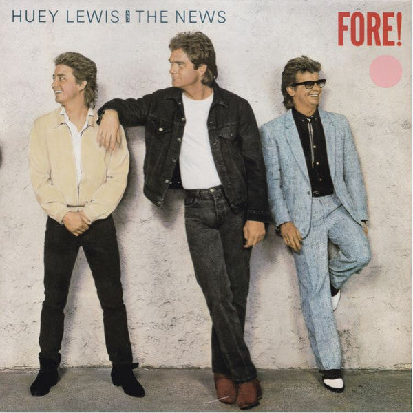 Huey Lewis And The News* – Fore!