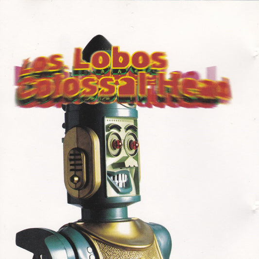 Los Lobos – Colossal Head