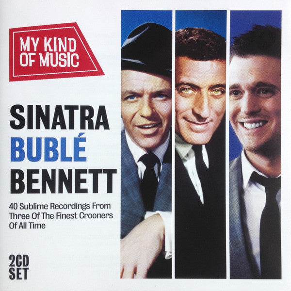 Various – My Kind Of Music - Sinatra Bublé Bennett